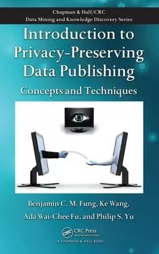 Introduction to Privacy-Preserving Data Publishing cover