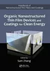 Organic Nanostructured Thin Film Devices and Coatings for Clean Energy cover