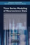 Time Series Modeling of Neuroscience Data cover