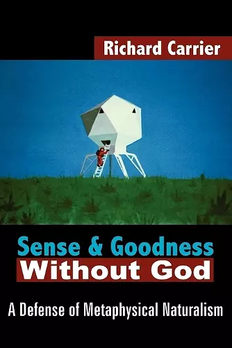 Sense and Goodness Without God cover