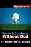 Sense and Goodness Without God cover