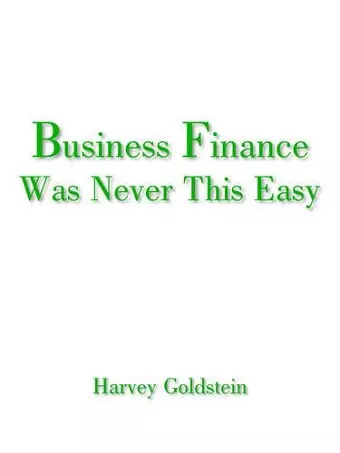 Business Finance Was Never This Easy cover