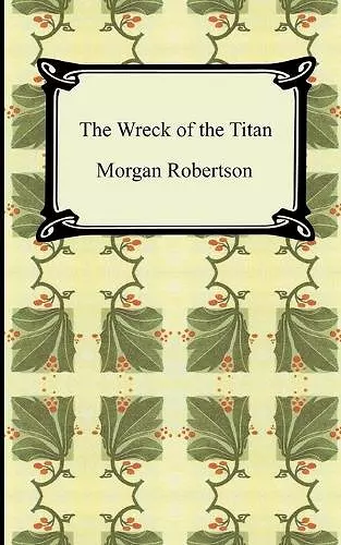 The Wreck of the Titan, or Futility cover