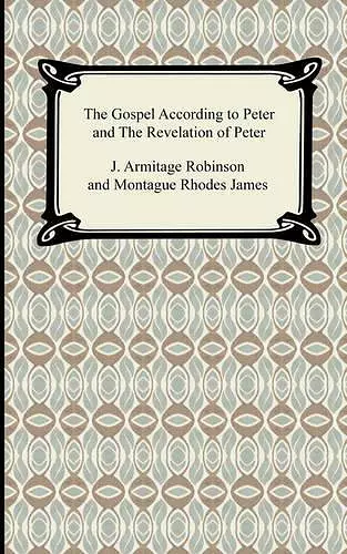 The Gospel According to Peter and The Revelation of Peter cover