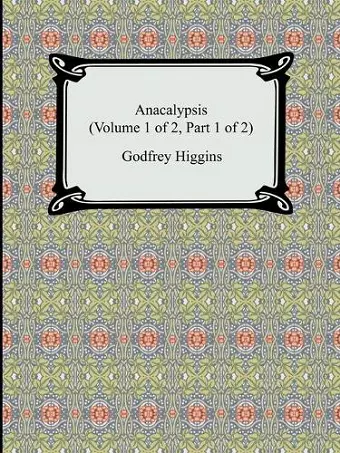 Anacalypsis (Volume 1 of 2, Part 1 of 2) cover