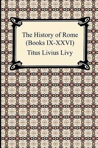 The History of Rome (Books IX-XXVI) cover