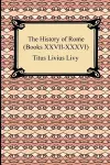 The History of Rome (Books XXVII-XXXVI) cover