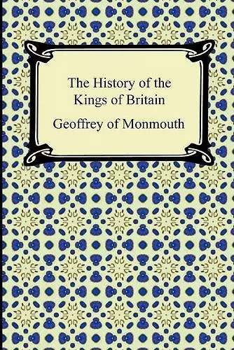 The History of the Kings of Britain cover