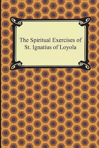 The Spiritual Exercises of St. Ignatius of Loyola cover