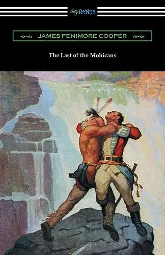 The Last of the Mohicans (with and Introduction and Notes by John B. Dunbar) cover