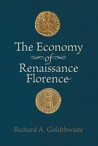 The Economy of Renaissance Florence cover