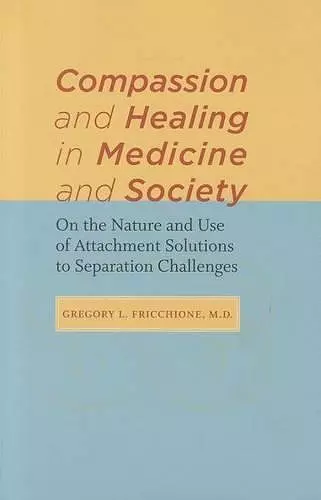 Compassion and Healing in Medicine and Society cover