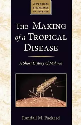 The Making of a Tropical Disease cover