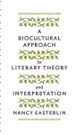 A Biocultural Approach to Literary Theory and Interpretation cover