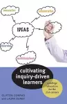 Cultivating Inquiry-Driven Learners cover