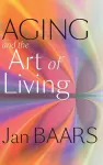 Aging and the Art of Living cover