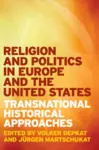 Religion and Politics in Europe and the United States cover