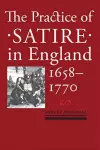 The Practice of Satire in England, 1658–1770 cover