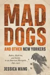 Mad Dogs and Other New Yorkers cover