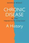 Chronic Disease in the Twentieth Century cover