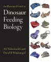 An Illustrated Guide to Dinosaur Feeding Biology cover