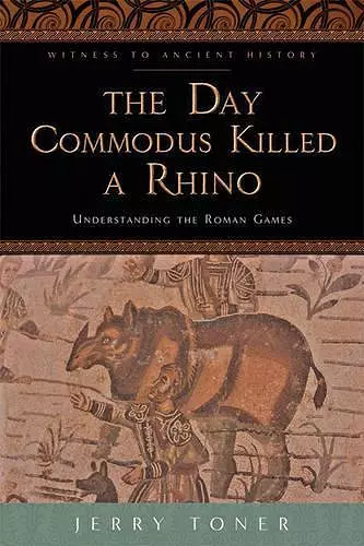 The Day Commodus Killed a Rhino cover