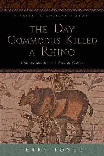 The Day Commodus Killed a Rhino cover