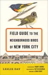 Field Guide to the Neighborhood Birds of New York City cover