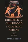 Children and Childhood in Classical Athens cover