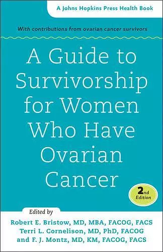 A Guide to Survivorship for Women Who Have Ovarian Cancer cover