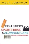 Fish Sticks, Sports Bras, and Aluminum Cans cover