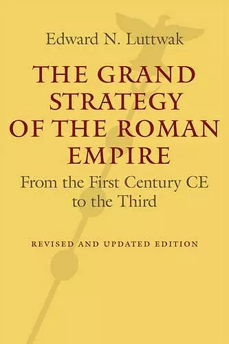 The Grand Strategy of the Roman Empire cover