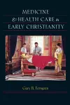 Medicine and Health Care in Early Christianity cover