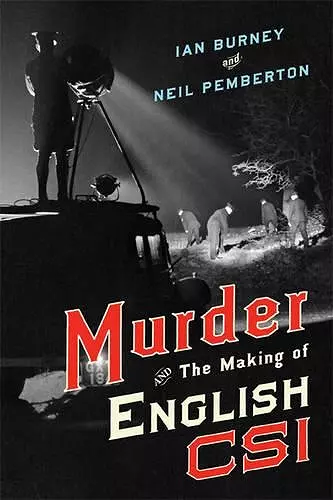 Murder and the Making of English CSI cover