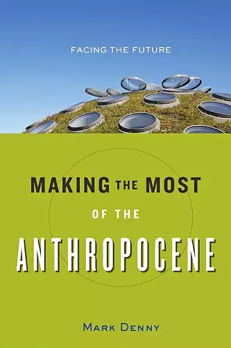 Making the Most of the Anthropocene cover