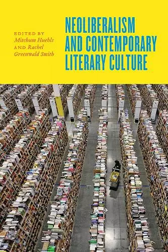 Neoliberalism and Contemporary Literary Culture cover