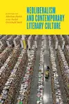 Neoliberalism and Contemporary Literary Culture cover