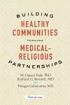 Building Healthy Communities through Medical-Religious Partnerships cover