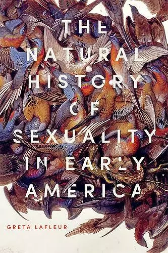 The Natural History of Sexuality in Early America cover