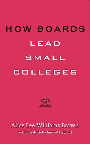 How Boards Lead Small Colleges cover