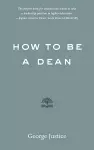 How to Be a Dean cover