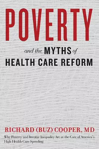 Poverty and the Myths of Health Care Reform cover