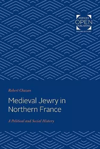 Medieval Jewry in Northern France cover