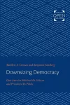 Downsizing Democracy cover