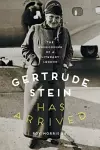 Gertrude Stein Has Arrived cover
