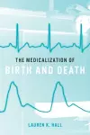 The Medicalization of Birth and Death cover