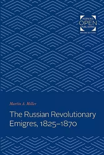 The Russian Revolutionary Emigres, 1825-1870 cover