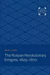 The Russian Revolutionary Emigres, 1825-1870 cover