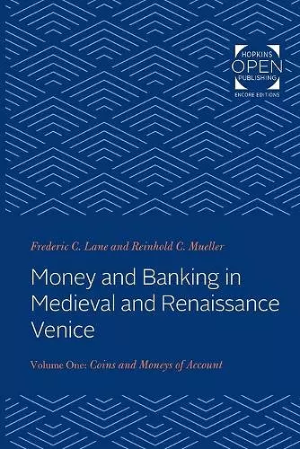 Money and Banking in Medieval and Renaissance Venice cover