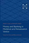 Money and Banking in Medieval and Renaissance Venice cover
